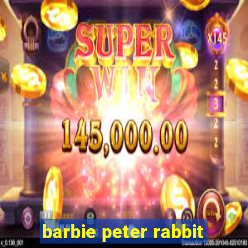 barbie peter rabbit