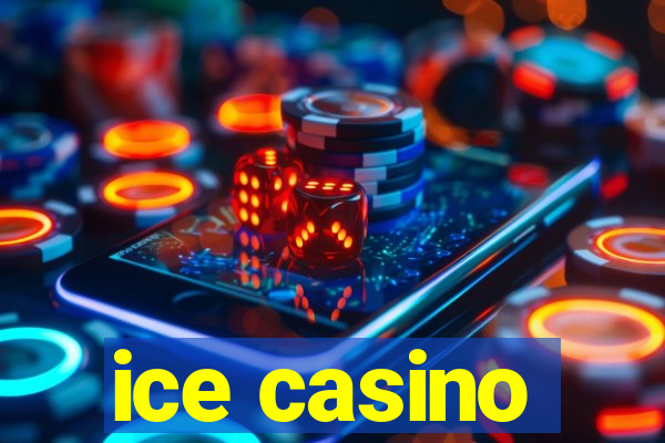 ice casino