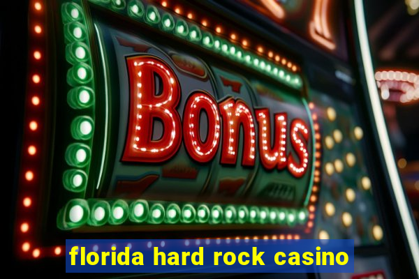 florida hard rock casino