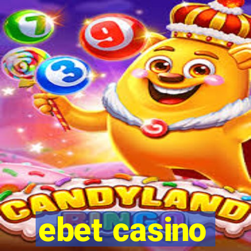 ebet casino