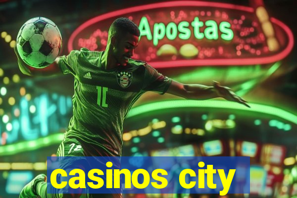 casinos city