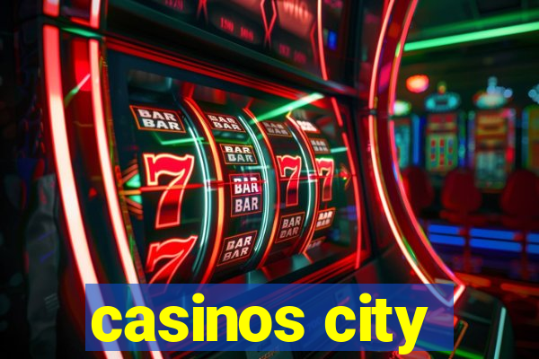 casinos city