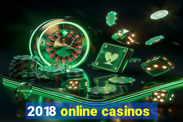 2018 online casinos