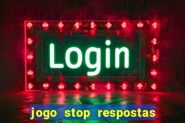 jogo stop respostas de a a z