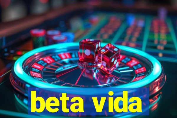 beta vida