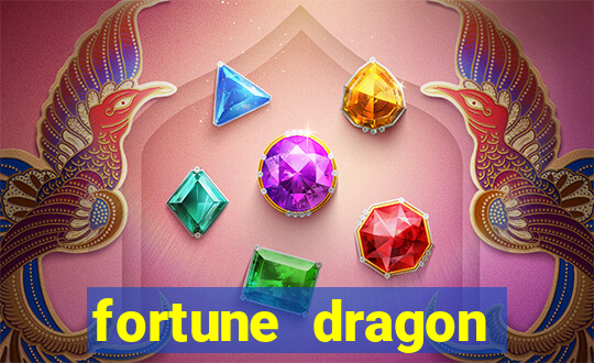 fortune dragon estrela bet