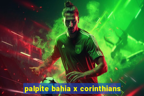 palpite bahia x corinthians