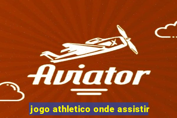 jogo athletico onde assistir