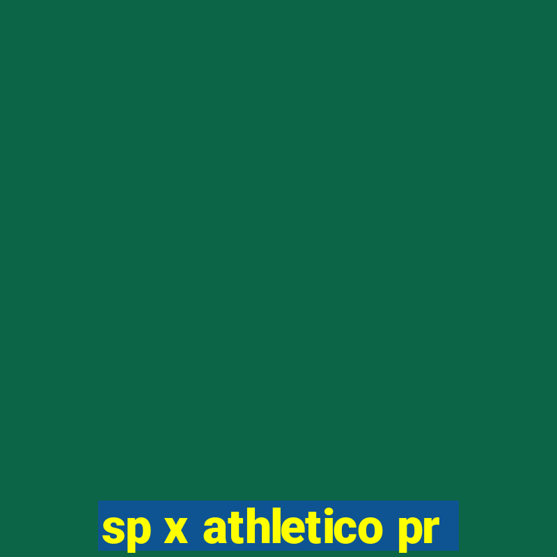 sp x athletico pr