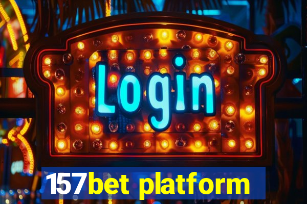 157bet platform