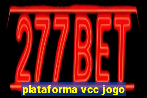 plataforma vcc jogo