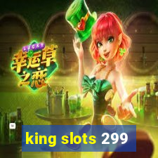 king slots 299