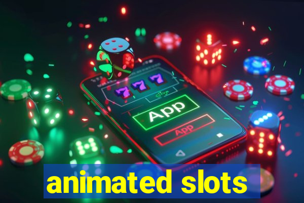 animated slots