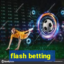 flash betting