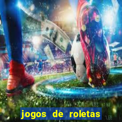 jogos de roletas online gratis