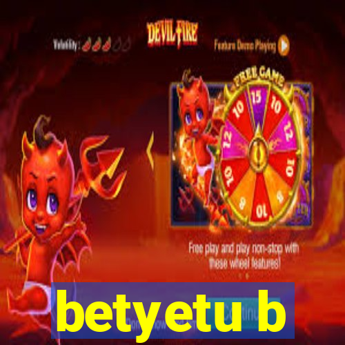 betyetu b