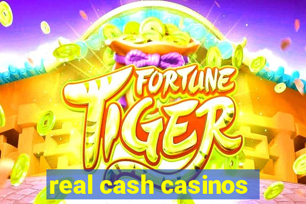 real cash casinos