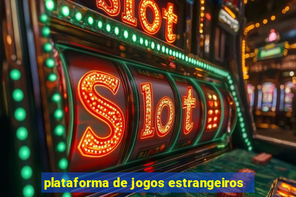 plataforma de jogos estrangeiros