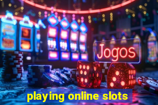 playing online slots