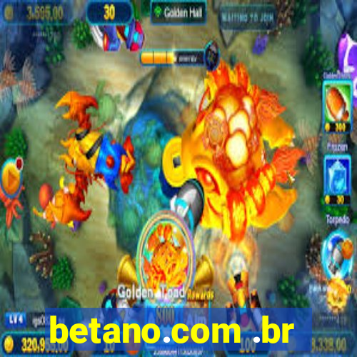 betano.com .br