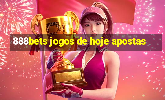 888bets jogos de hoje apostas