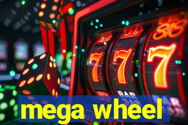 mega wheel