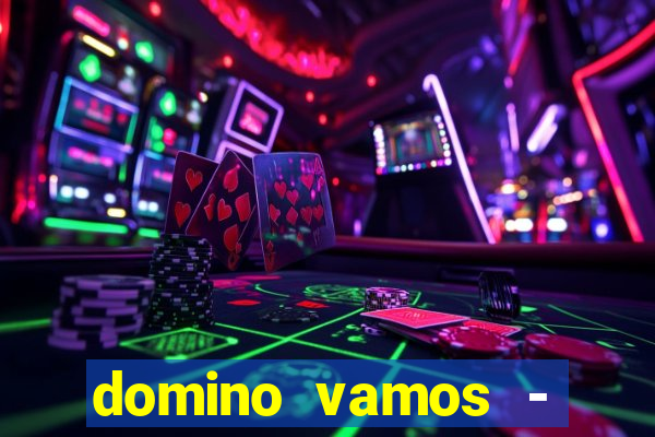 domino vamos - crash & póker