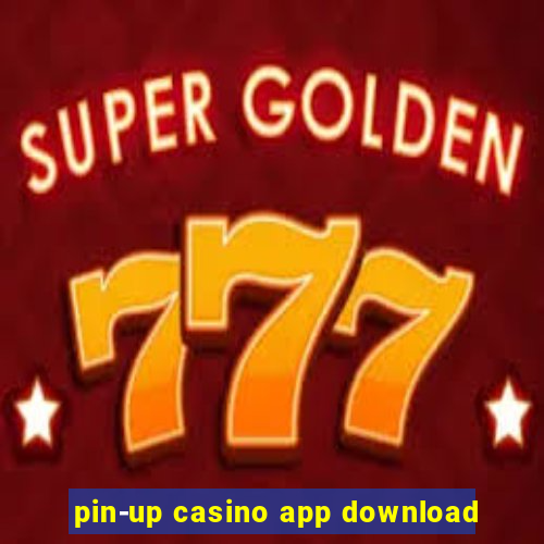 pin-up casino app download