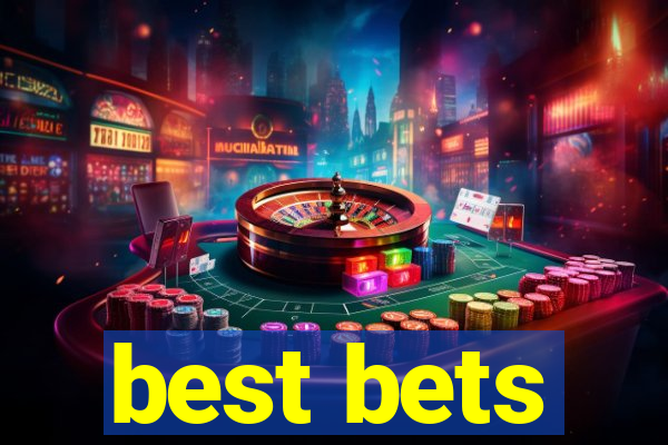 best bets