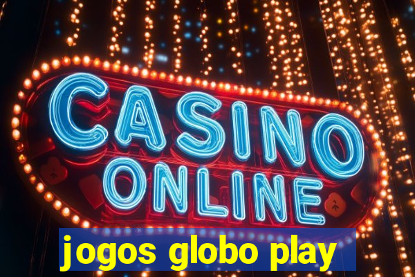 jogos globo play