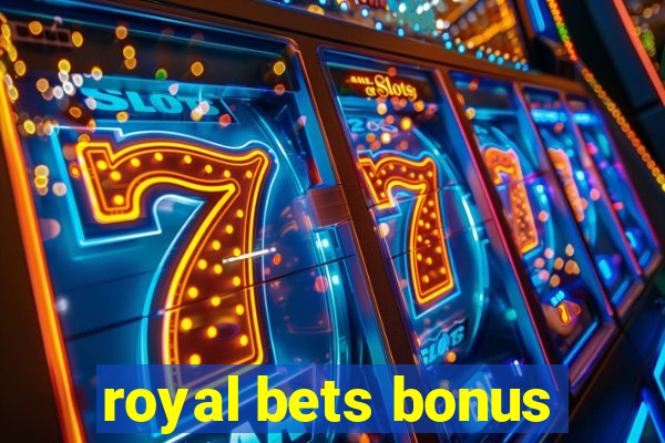 royal bets bonus