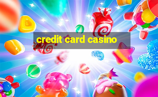 credit card casino