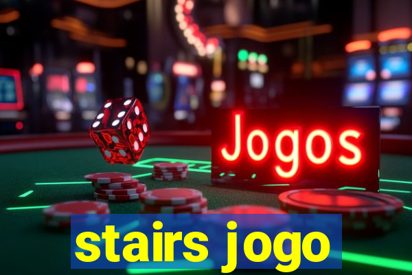 stairs jogo