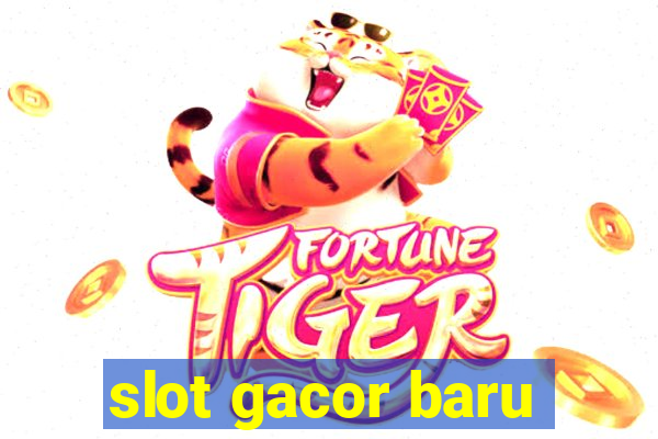 slot gacor baru