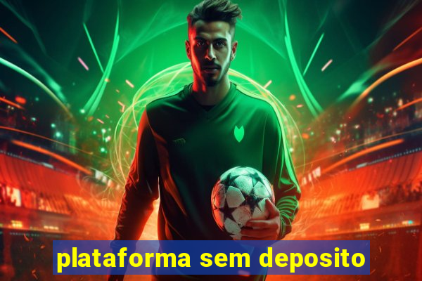 plataforma sem deposito