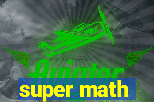 super math