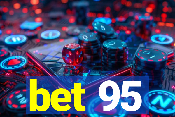 bet 95