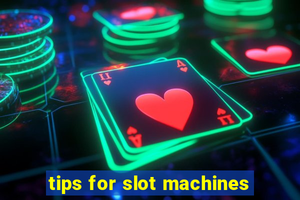 tips for slot machines