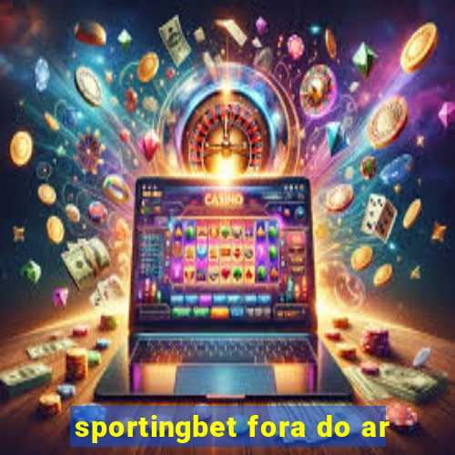 sportingbet fora do ar