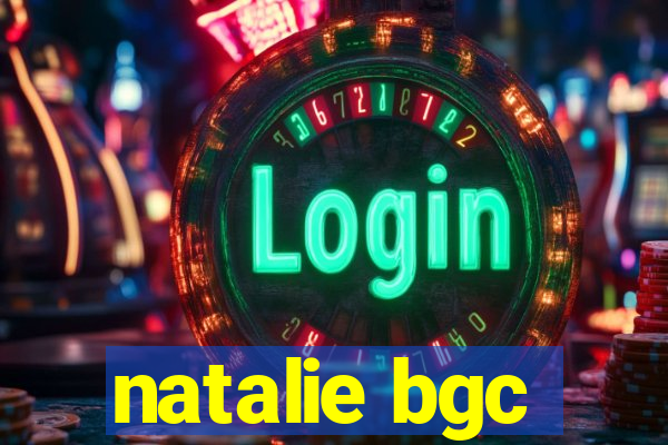 natalie bgc