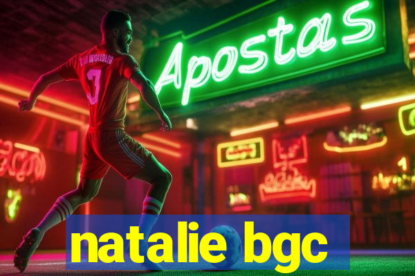 natalie bgc