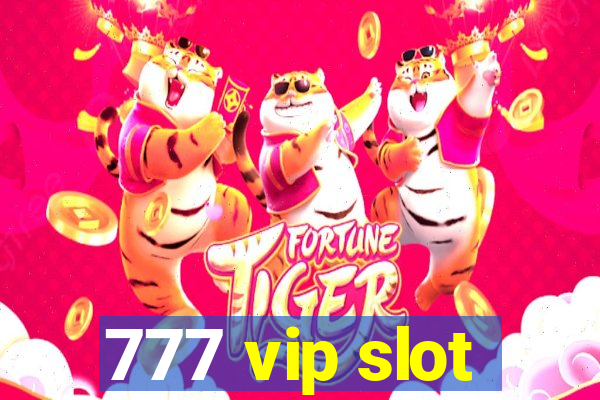 777 vip slot