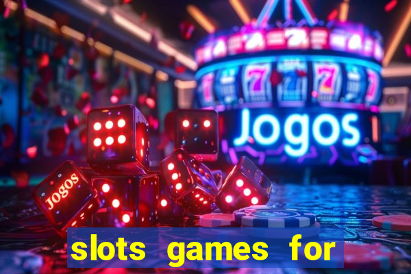 slots games for real money