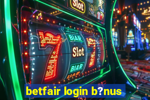 betfair login b?nus