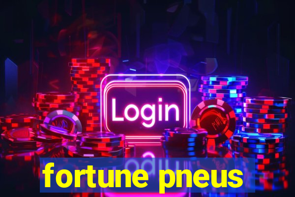 fortune pneus