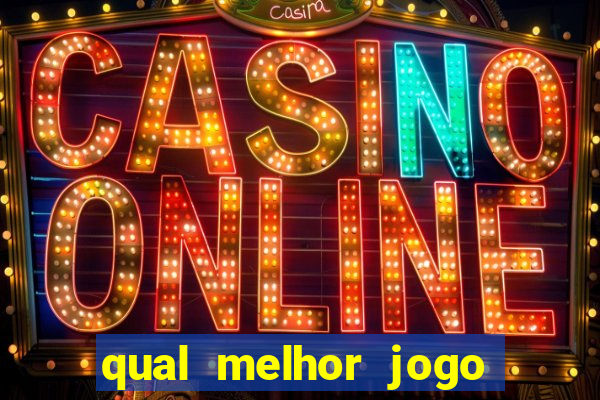 qual melhor jogo de cassino online