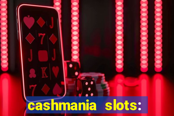 cashmania slots: slot games