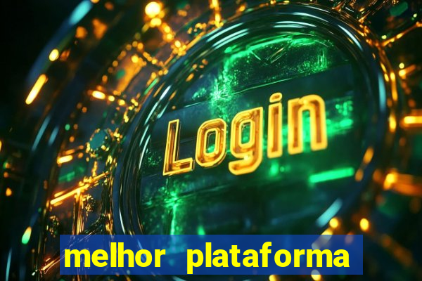 melhor plataforma de jogos slots