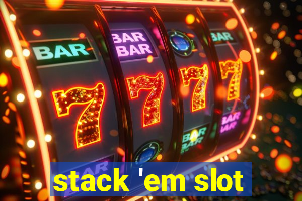 stack 'em slot