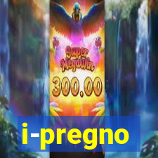 i-pregno